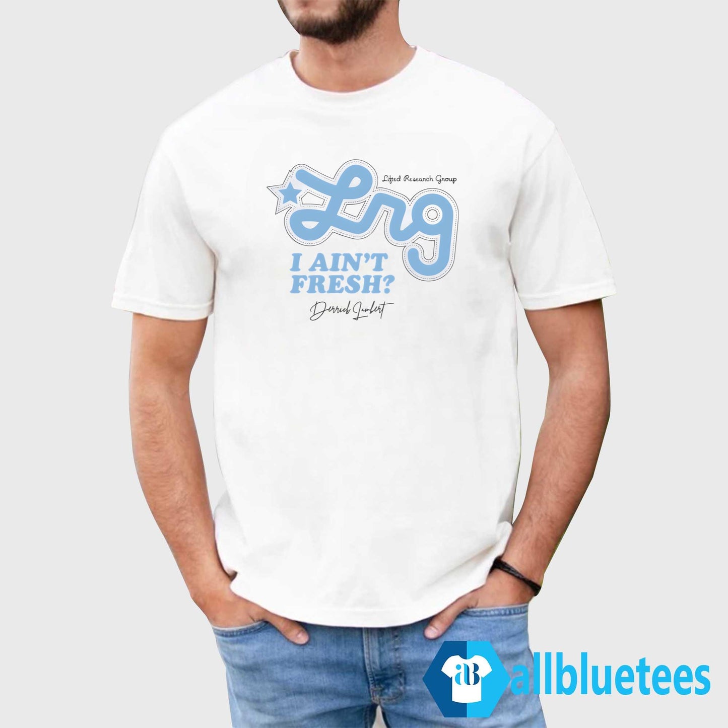 Derrick Lambert Lrg I Ain’t Fresh Shirt