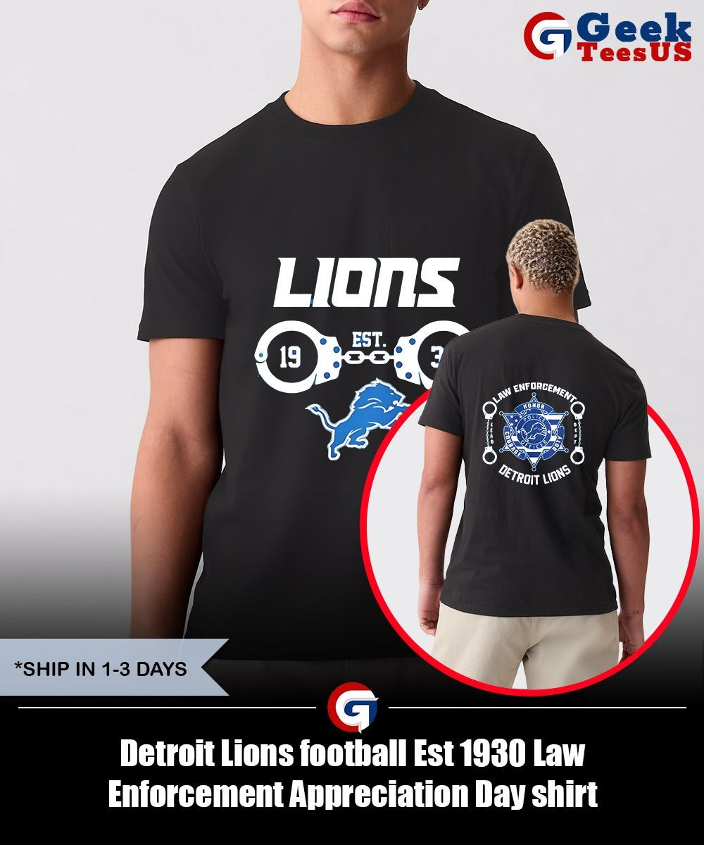 Detroit Lions football Est 1930 Law Enforcement Appreciation Day shirt