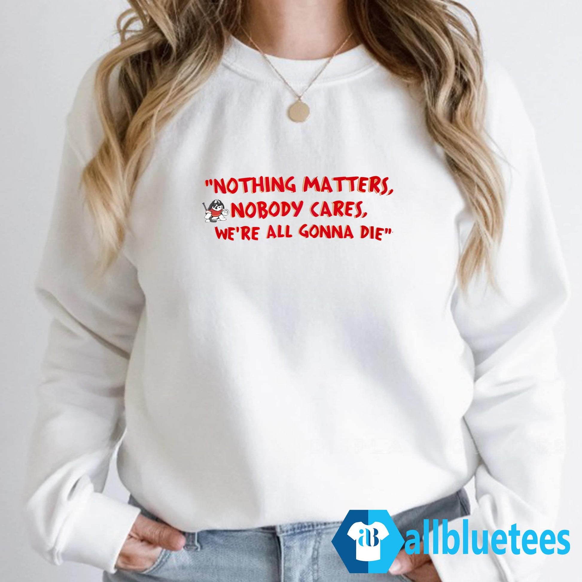 Devin Cooley Nothing Matters Shirt
