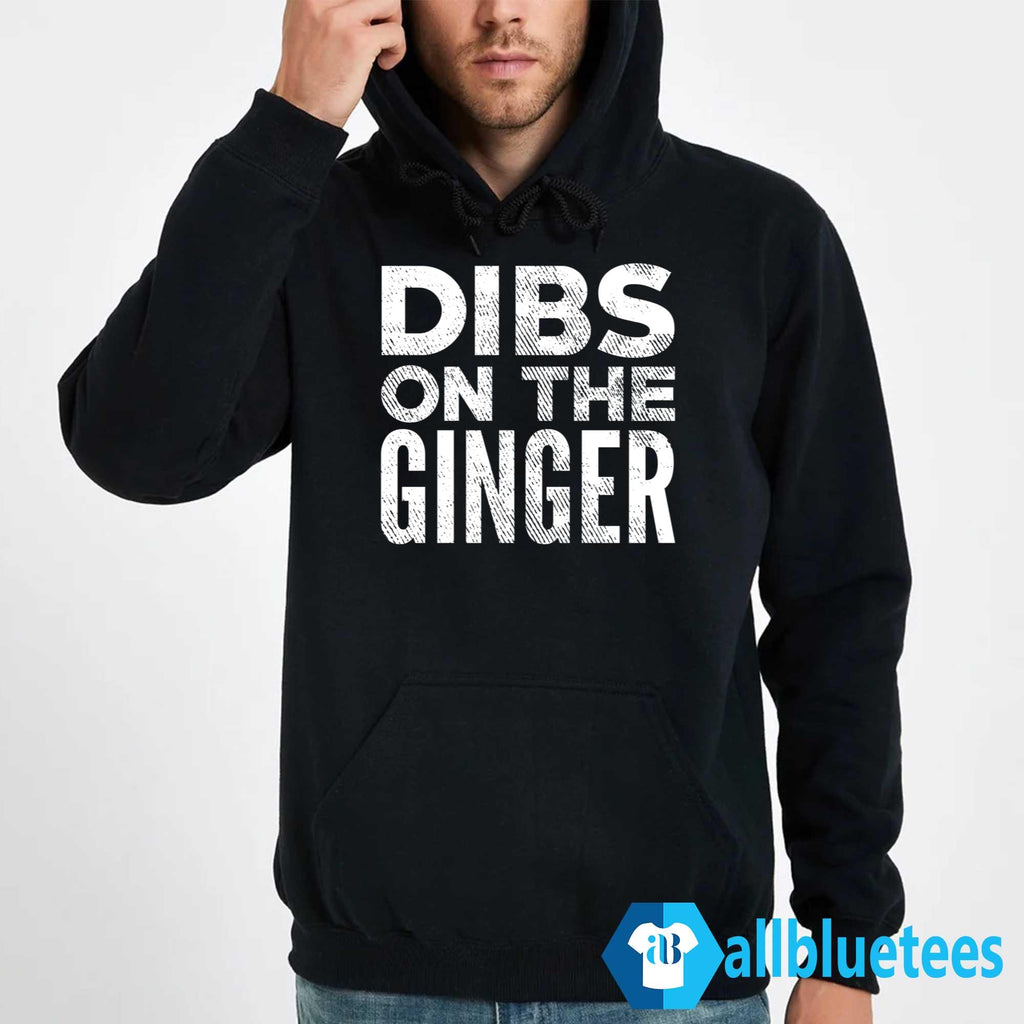 Dibs On The Ginger Shirt