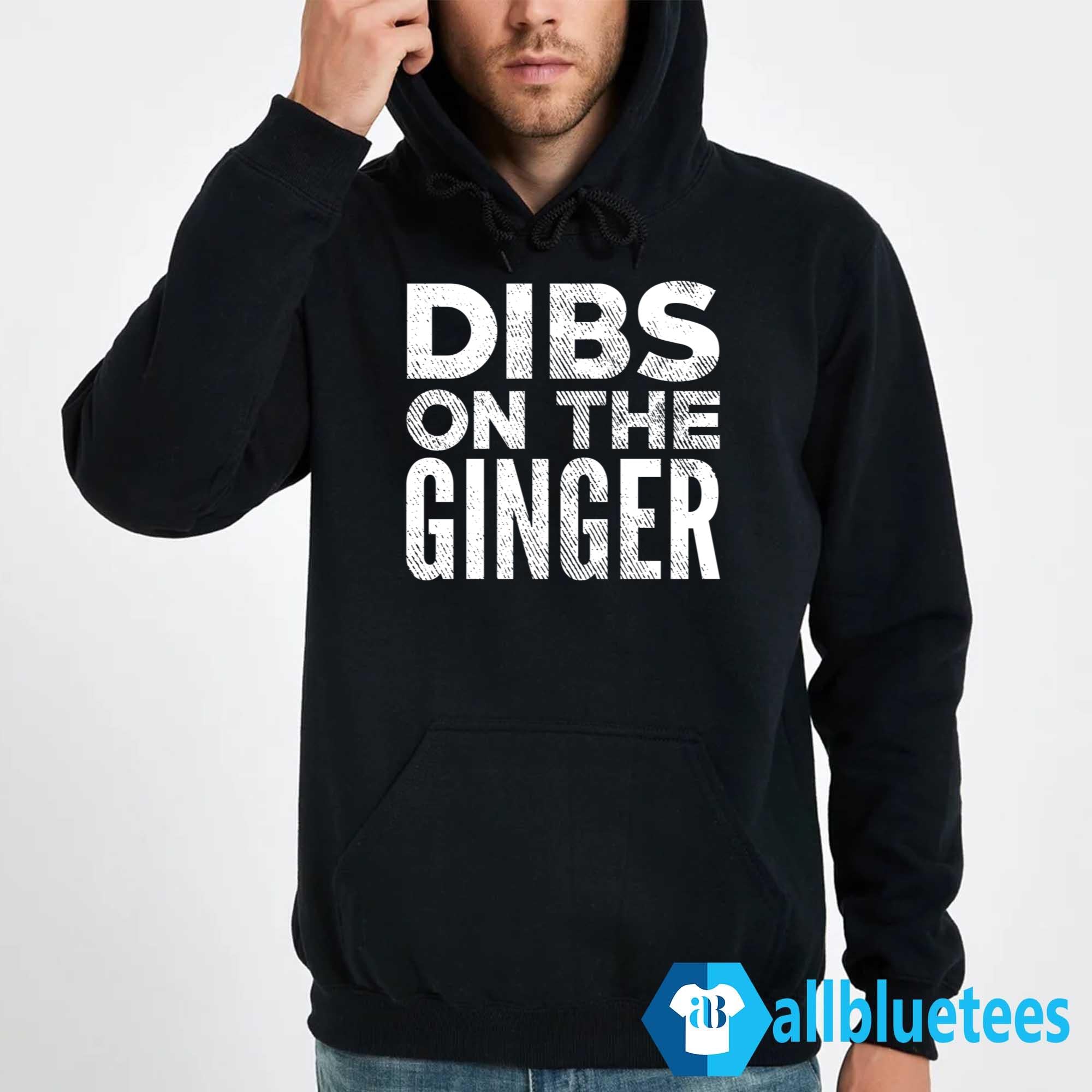 Dibs On The Ginger Shirt