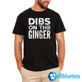 Dibs On The Ginger Shirt
