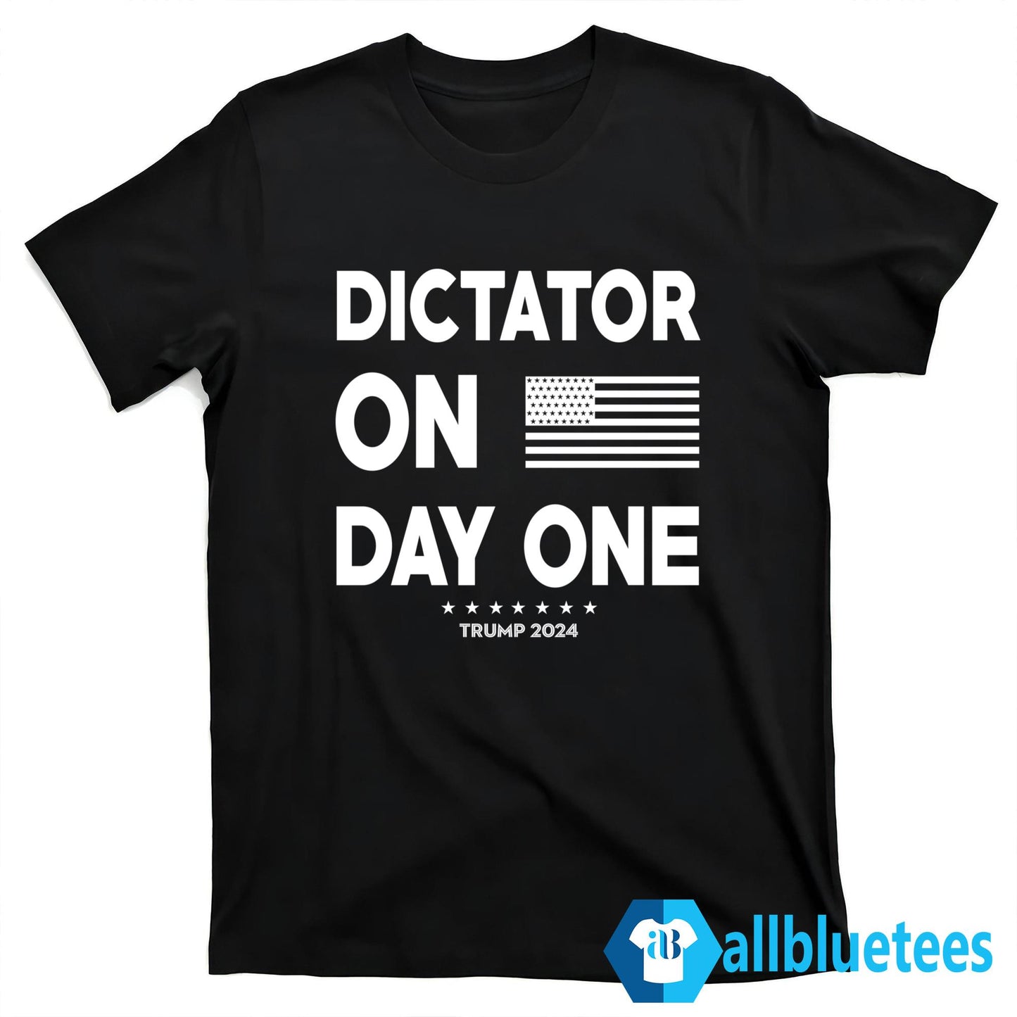 Dictator On Day One Trump 2024 Shirt