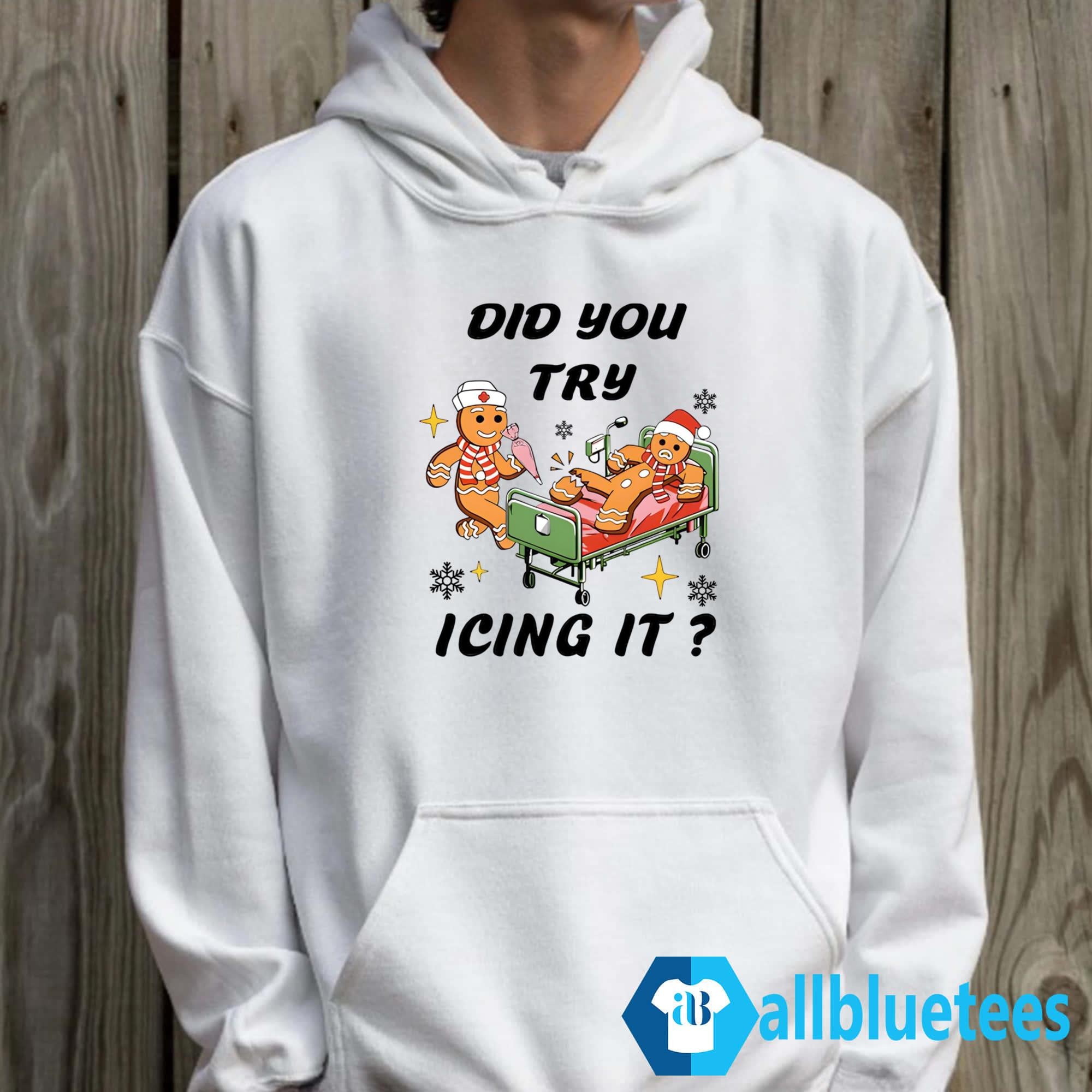 Did You Try Icing It Shirt