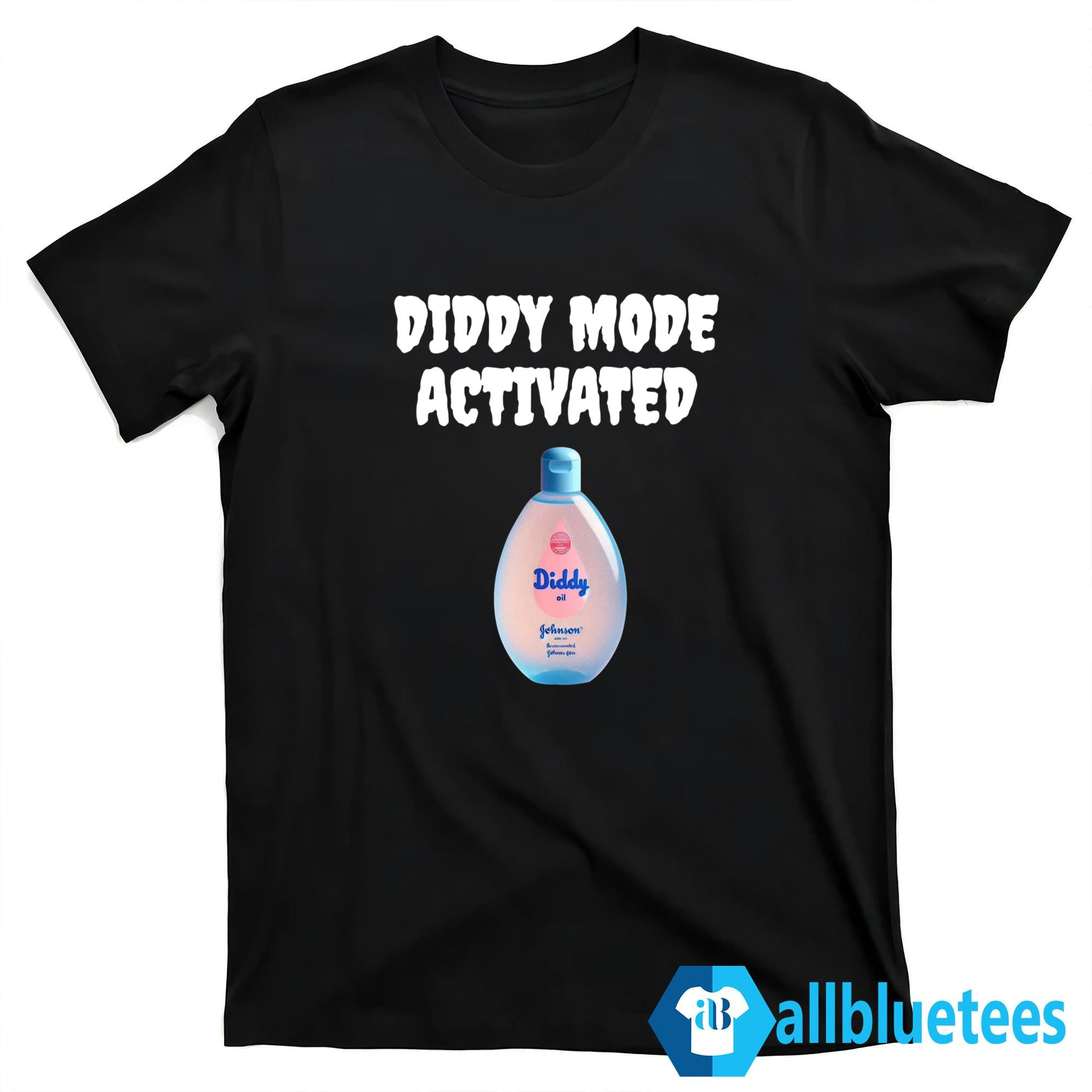 Diddy Mode Activated Baby Oil Shirt