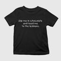Dip Me In Chocolate And Feed Me To Lesbians Shirt