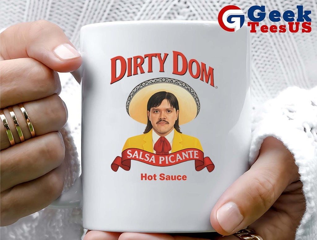 Dirty Dom Salsa Picante Hot Sauce shirt