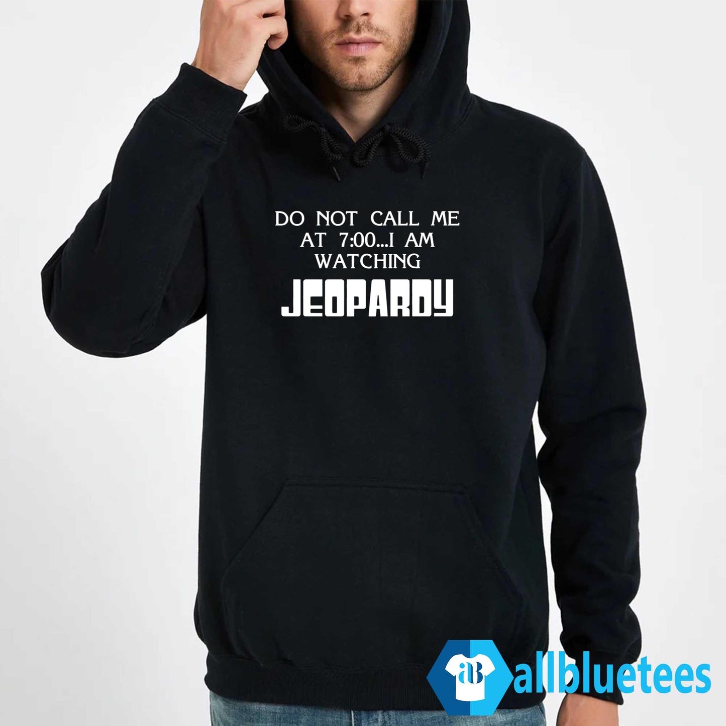Do Not Call Me At 7:00 I Am Watching Jeopardy Shirt