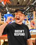 Doesn’t respond shirt