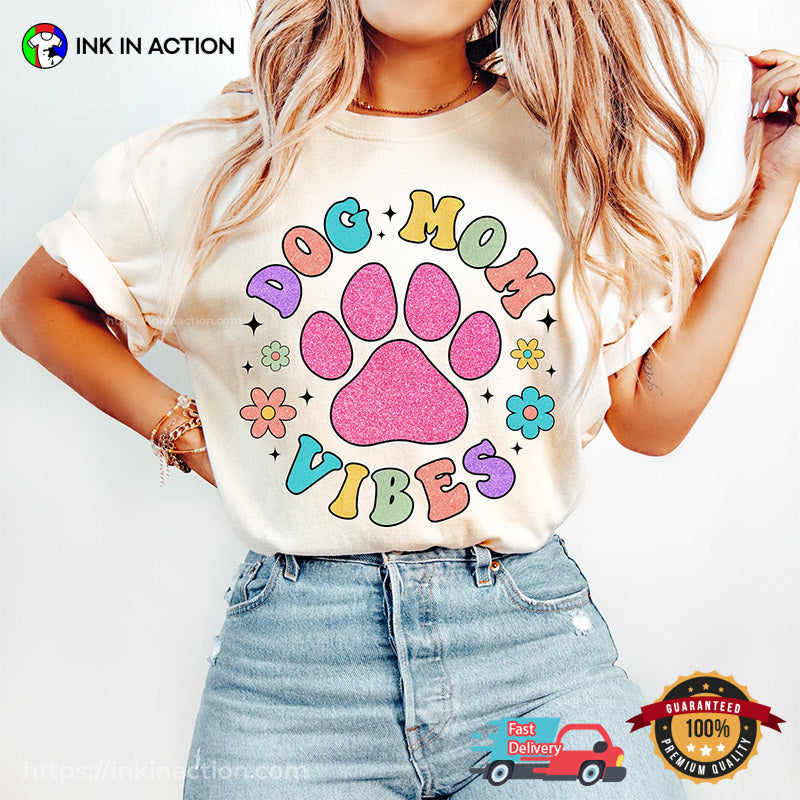 Dog Mom Vibes Cute Big Paw Comfort Colors T-shirt