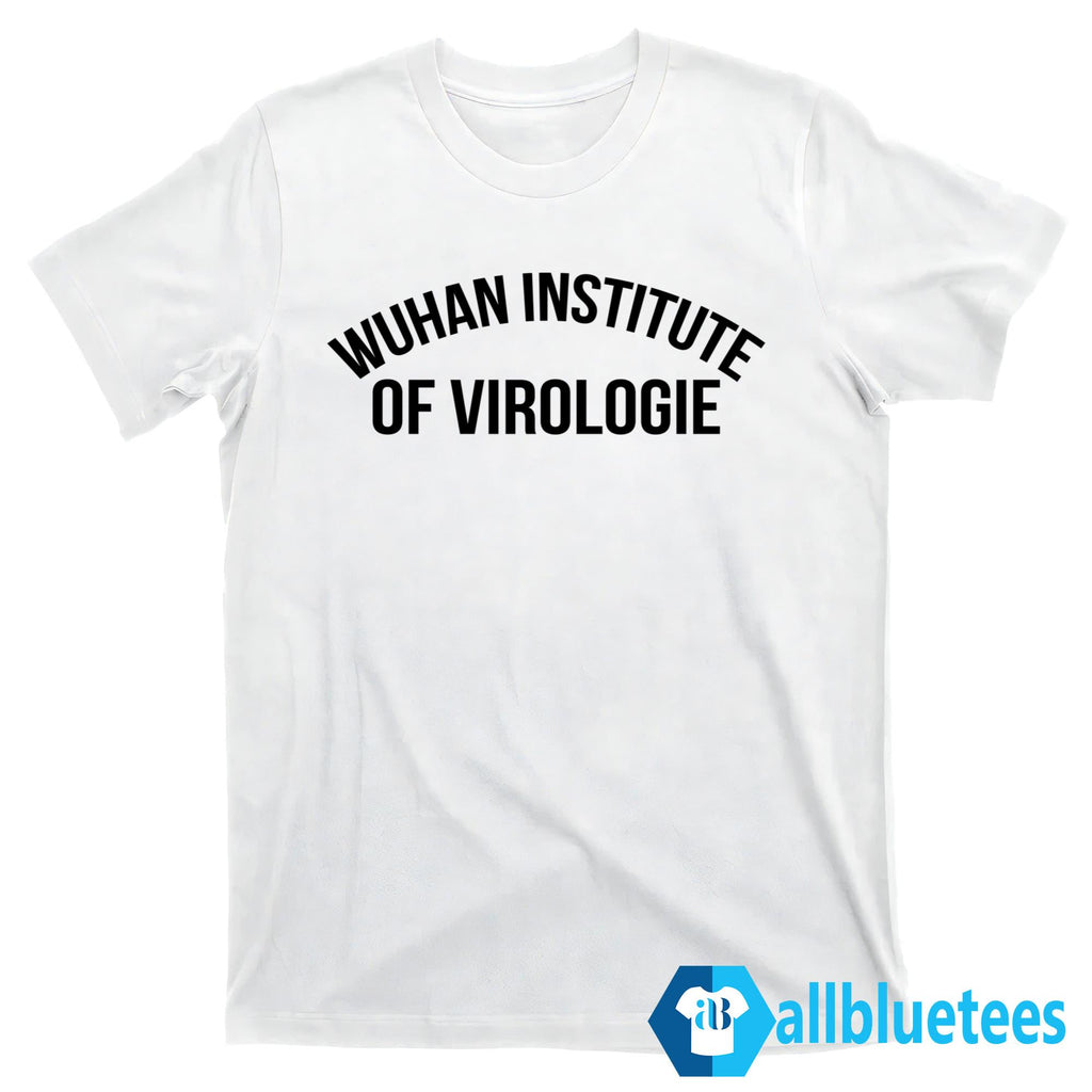 Don Keith Wuhan Institute Of Virologie Shirt