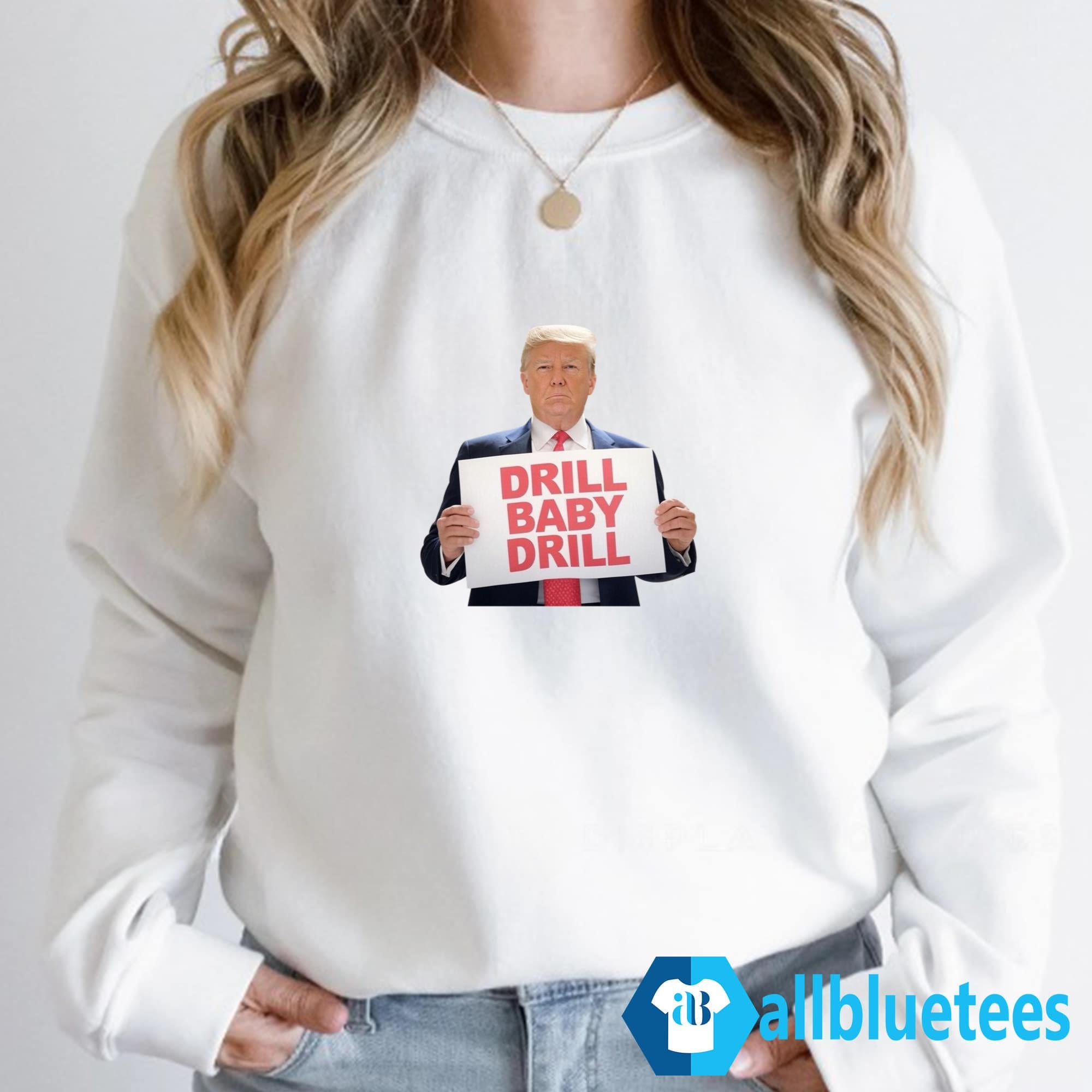 Donald Trump Drill Baby Drill Shirt