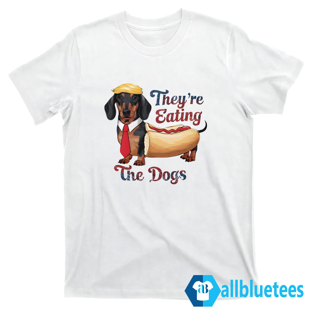 Donald Trump They Are Eating The Dogs Hotdog Shirt