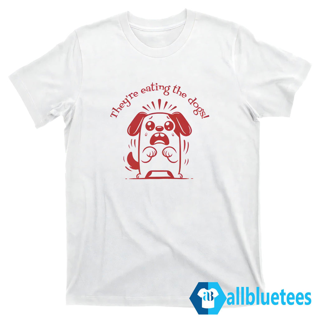 Donald Trump They’re Eating The Dogs Shirt