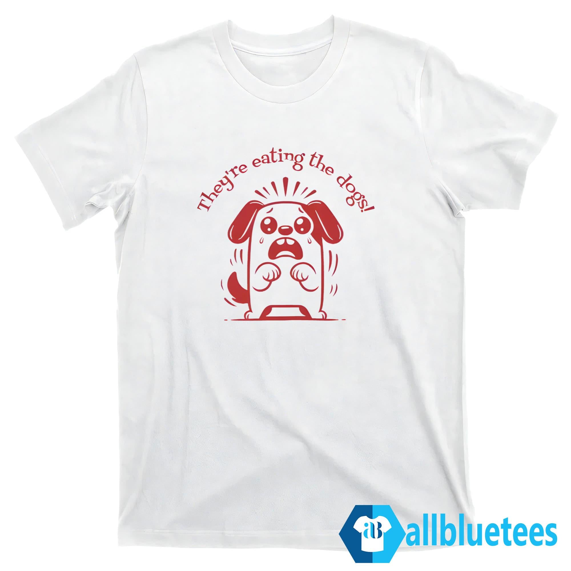 Donald Trump They’re Eating The Dogs Shirt