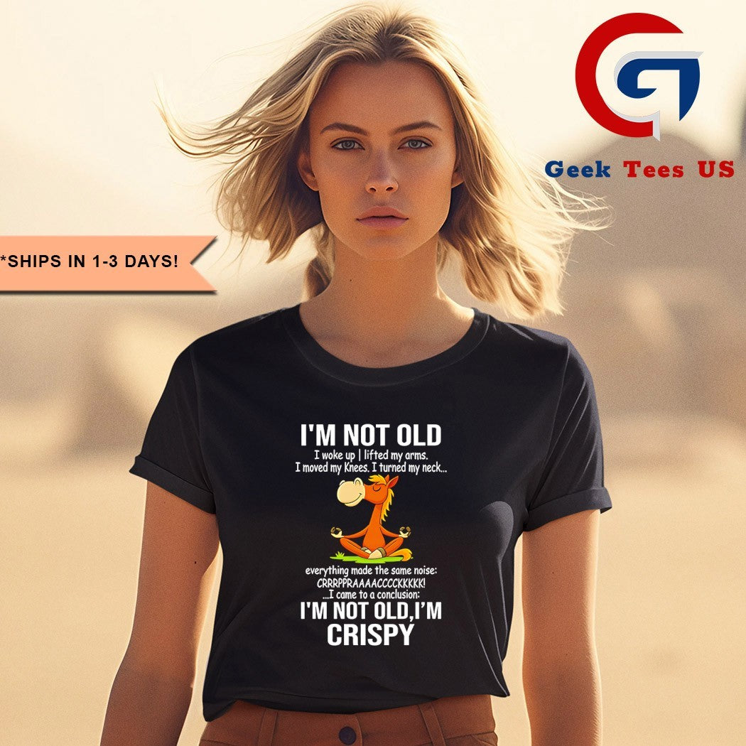 Donkey I’m not old I woke up I lifted my arms shirt