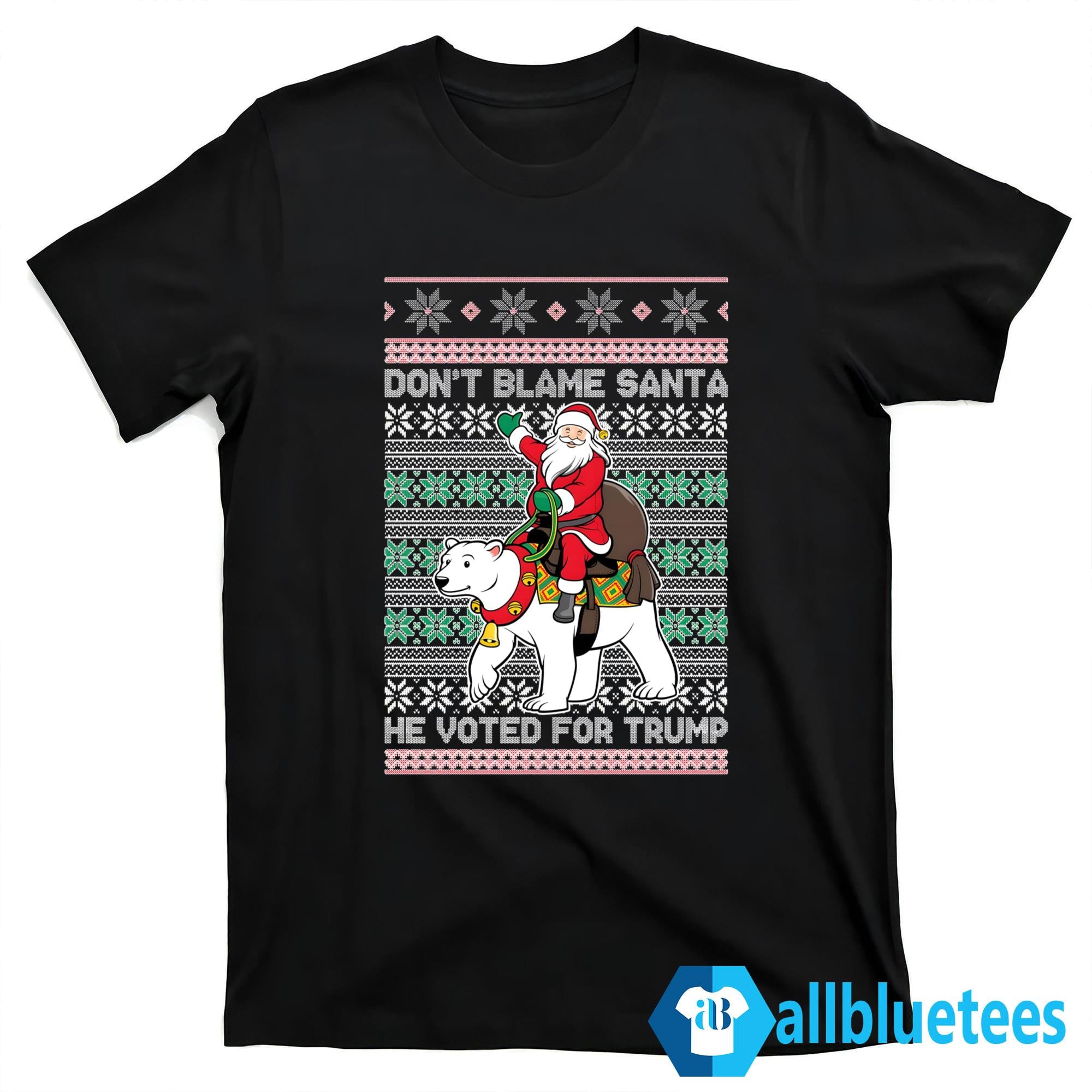 Don’t Blame Santa He Voted For Trump Ugly Christmas Sweater