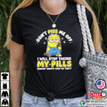 Don’t Piss Me Off Humor Minions Shirt