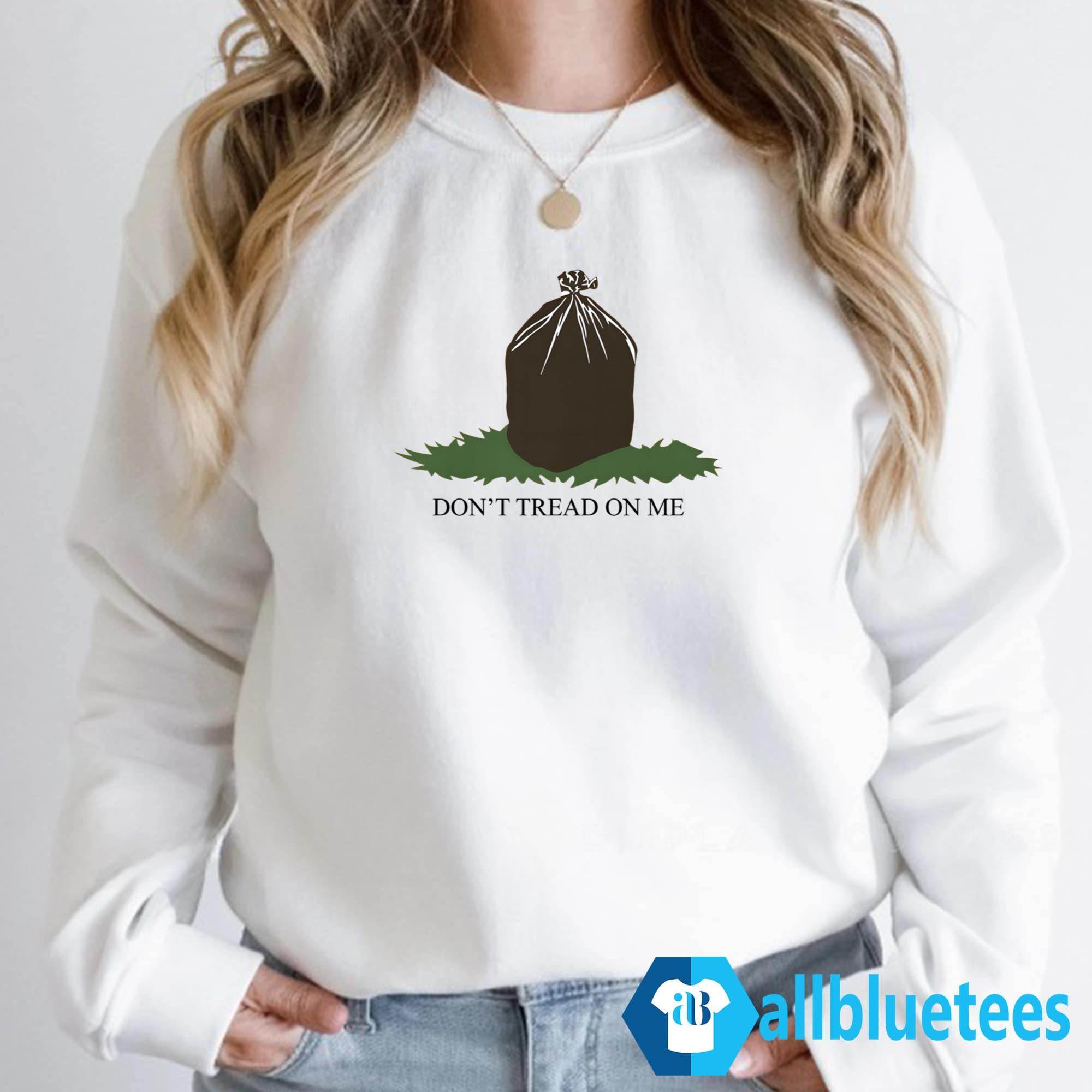 Don’t Tread On Me Garbage Shirt