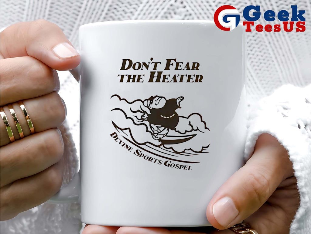 Don’t fear the heater San Diego Padres shirt