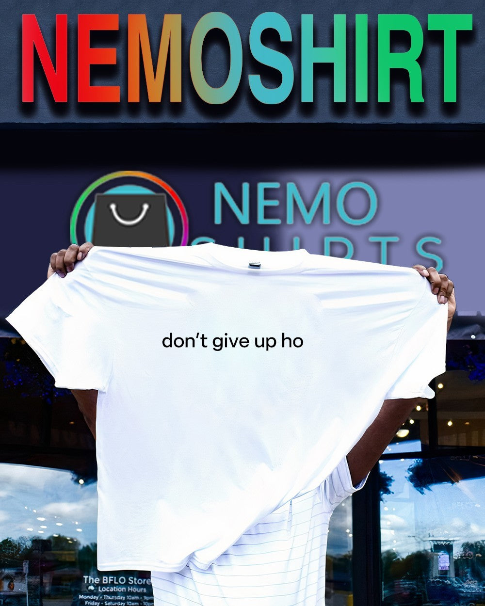 Don’t give up ho text shirt