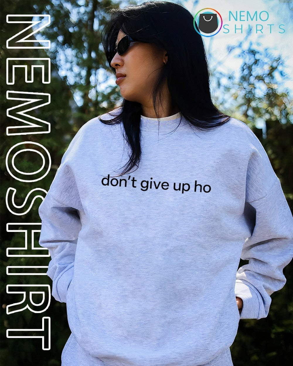 Don’t give up ho text shirt