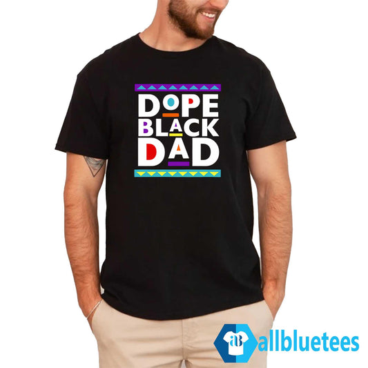 Dope Black Dad Shirt