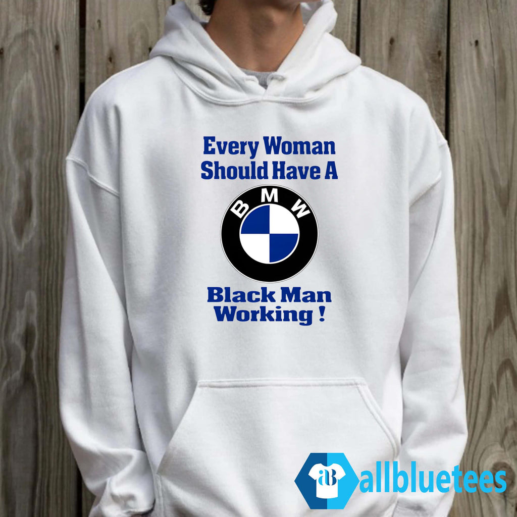 Drake Every Woman Should Have A Black Man Working Shirt