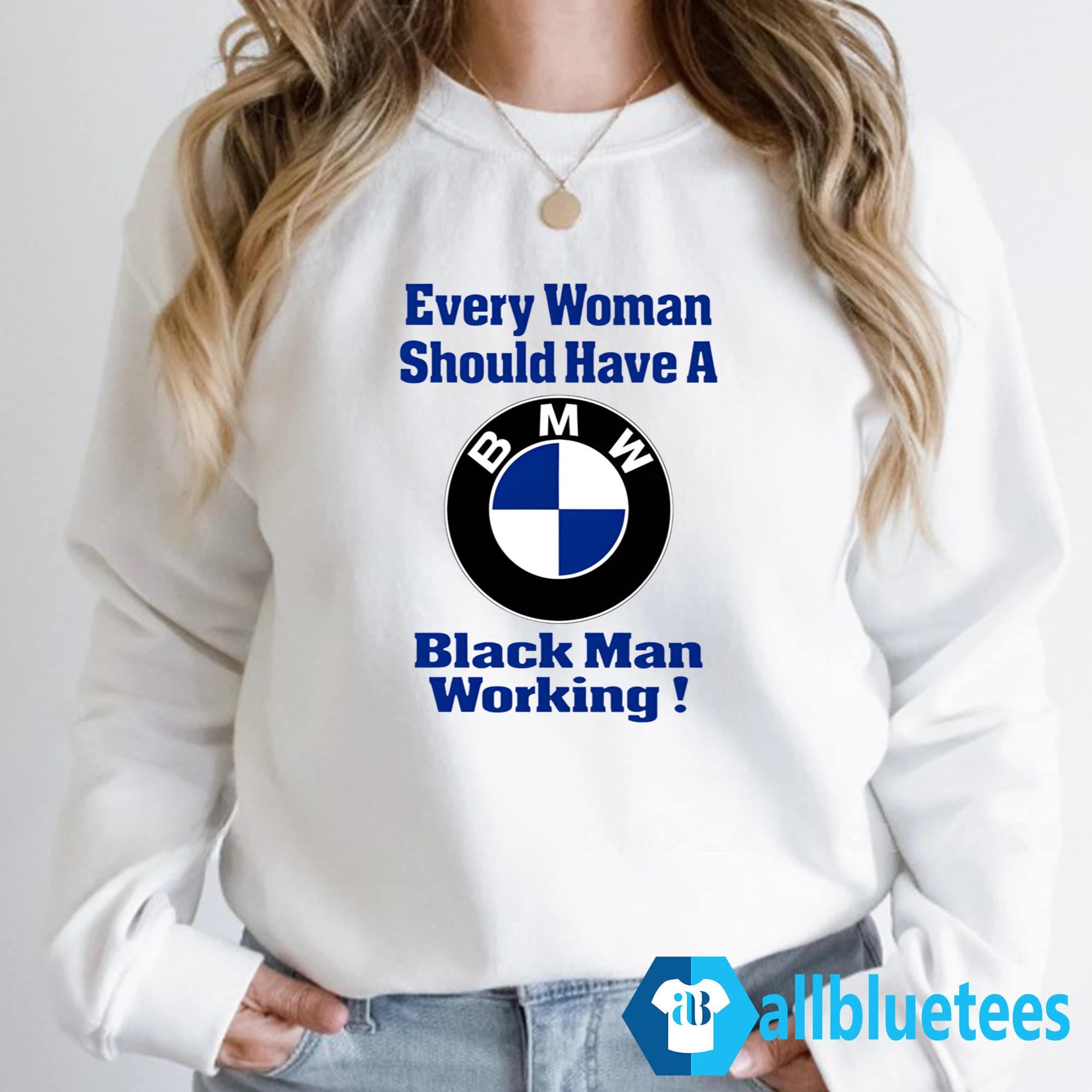 Drake Every Woman Should Have A Black Man Working Shirt