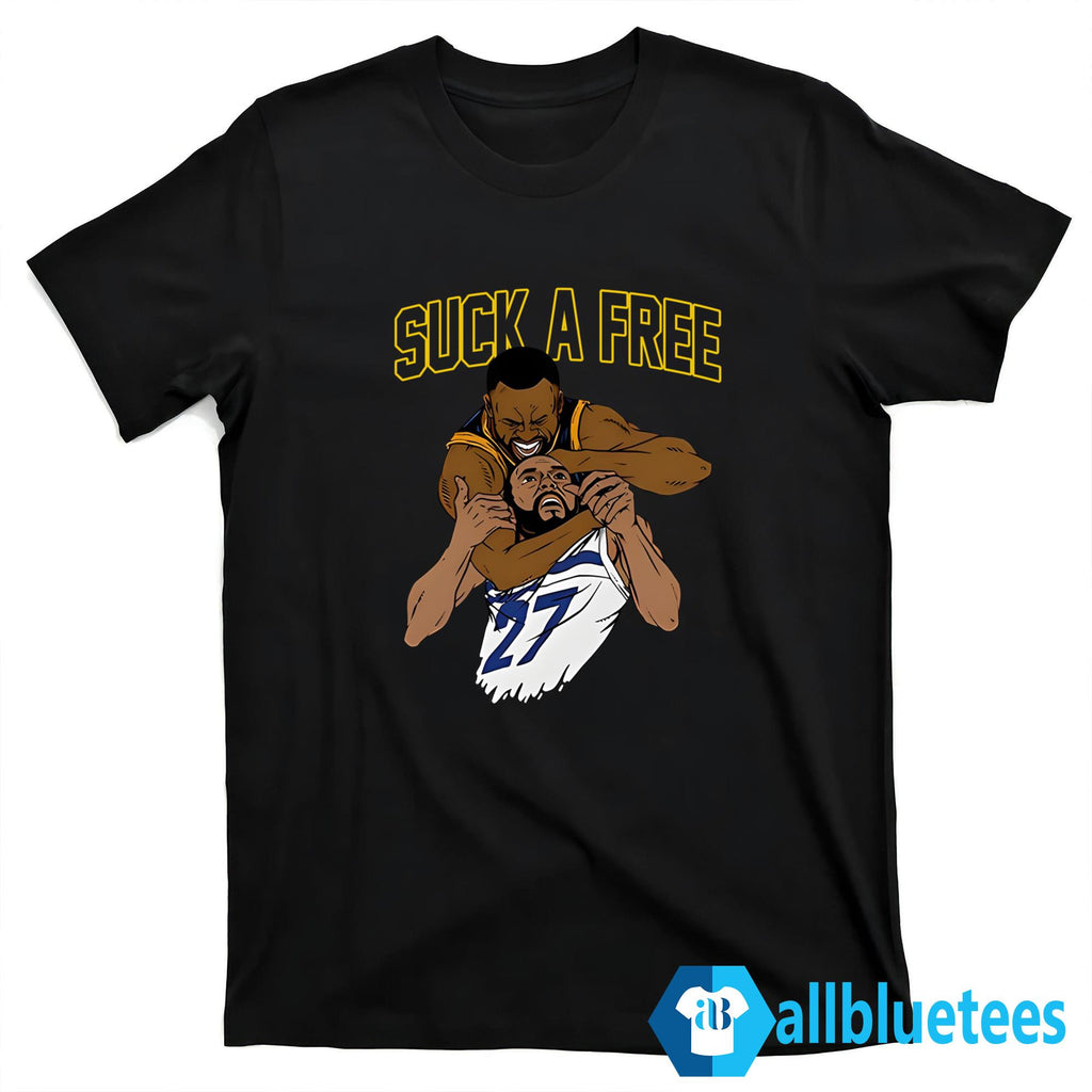 Draymond Green Suck A Free Shirt