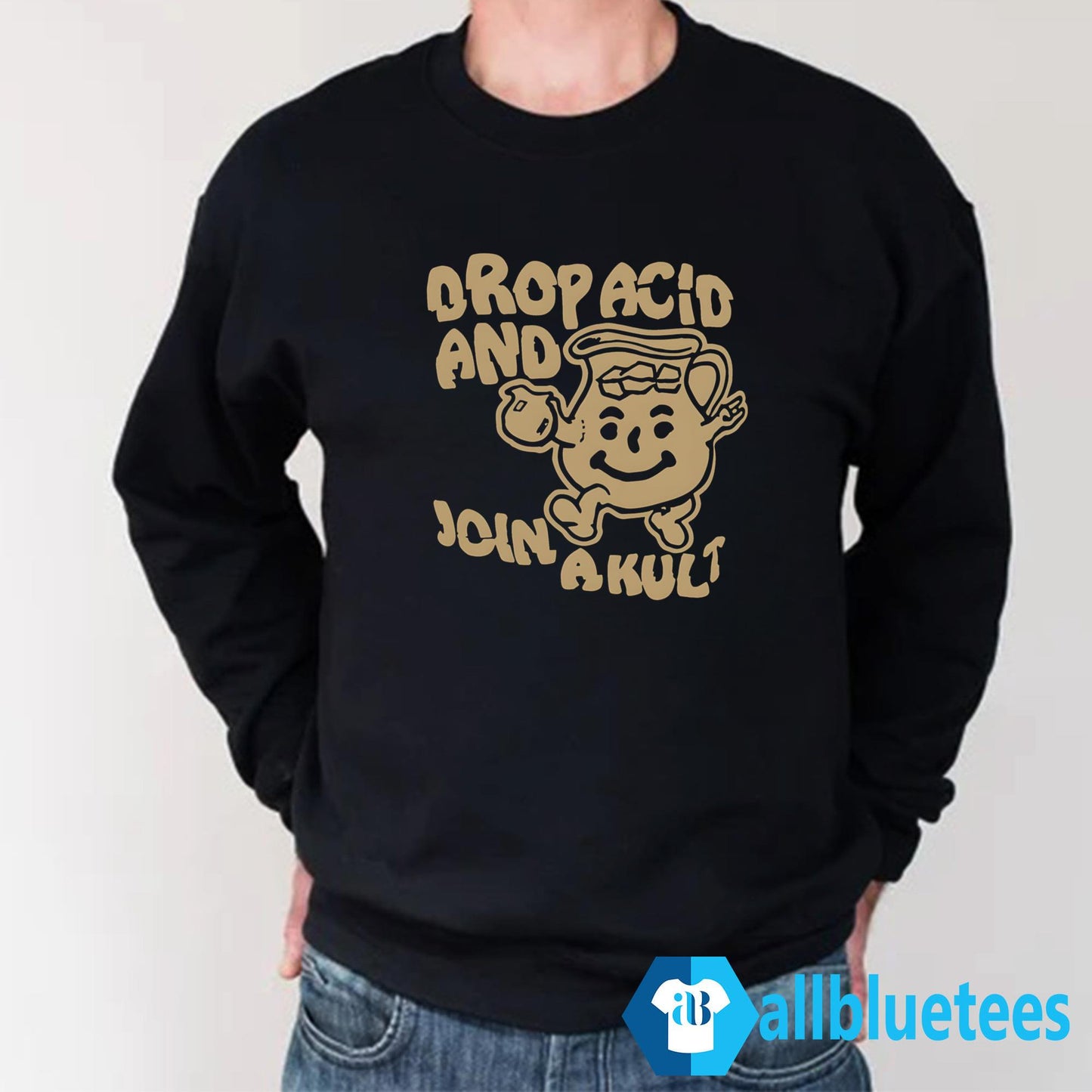 Drop Acid And Join A Cult Shirt