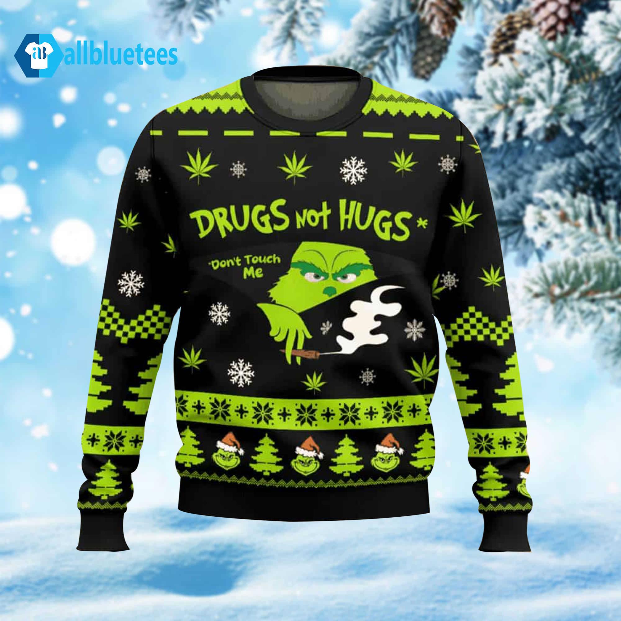 Drugs Not Hugs Don’t Touch Me Ugly Christmas Sweater