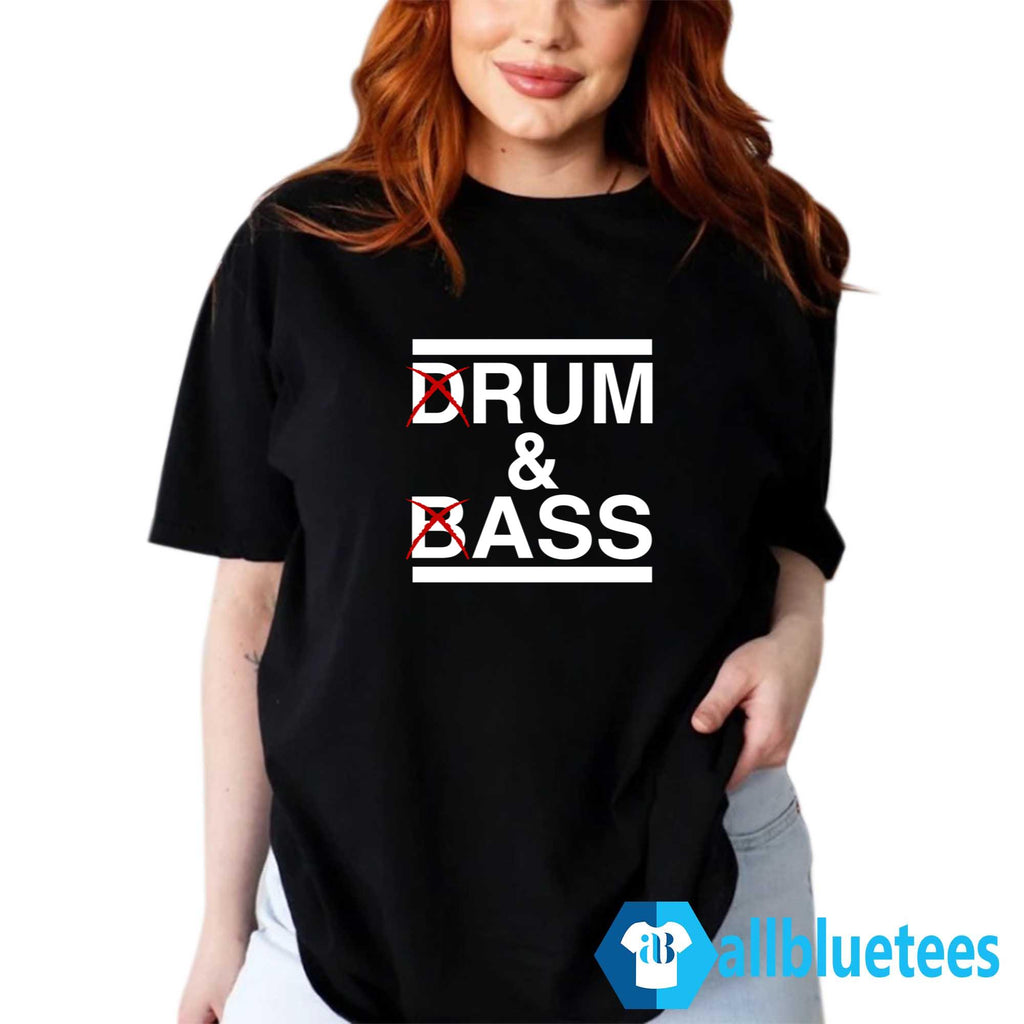 Drum And Bass Shirt