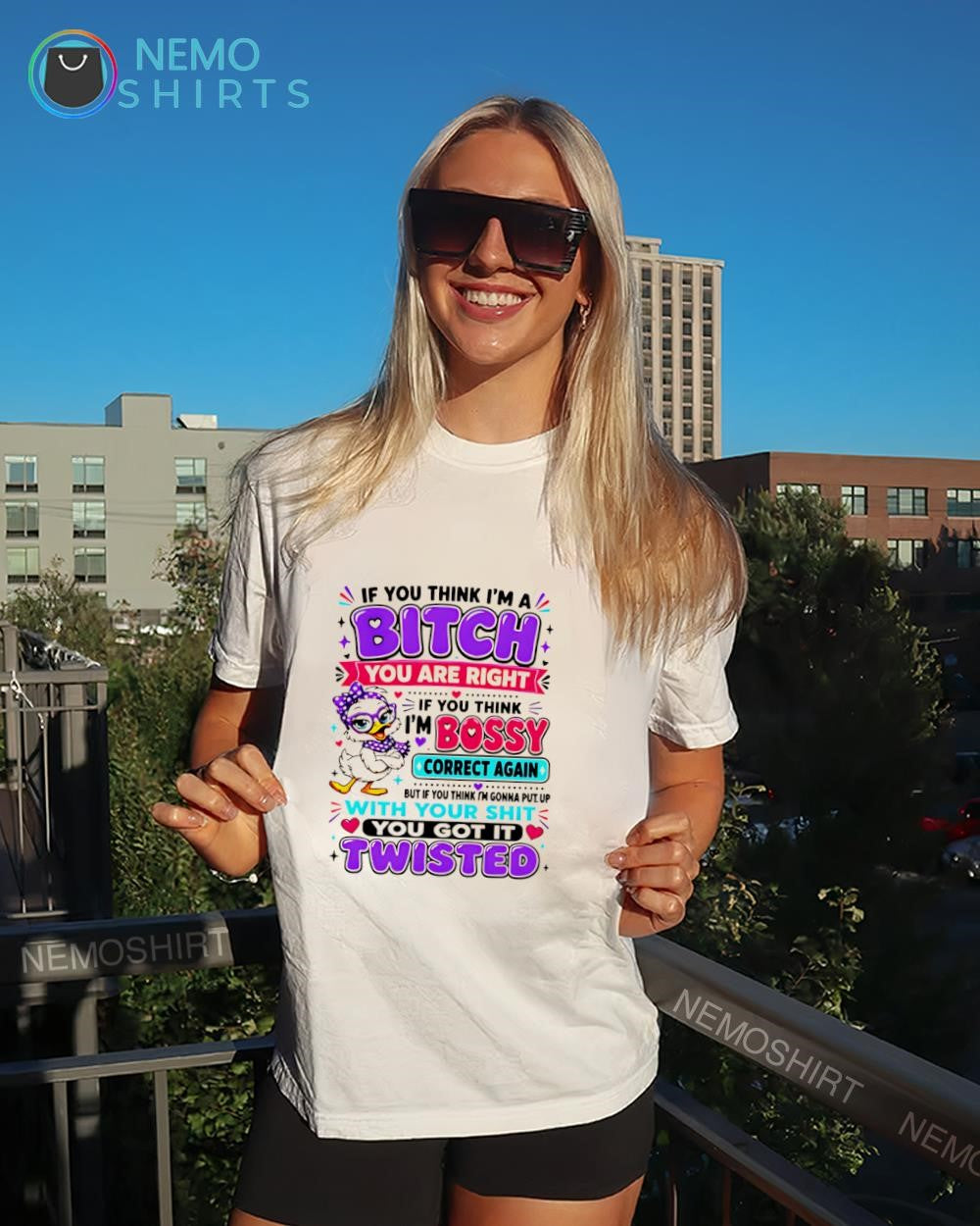 Duck if you think I’m a bitch you are right shirt