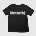 Dudes Be Named Noah But Don’t Know A Thing Shirt