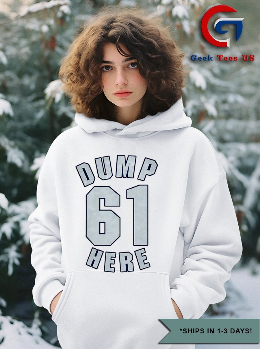 Dump 61 Here Mariners shirt