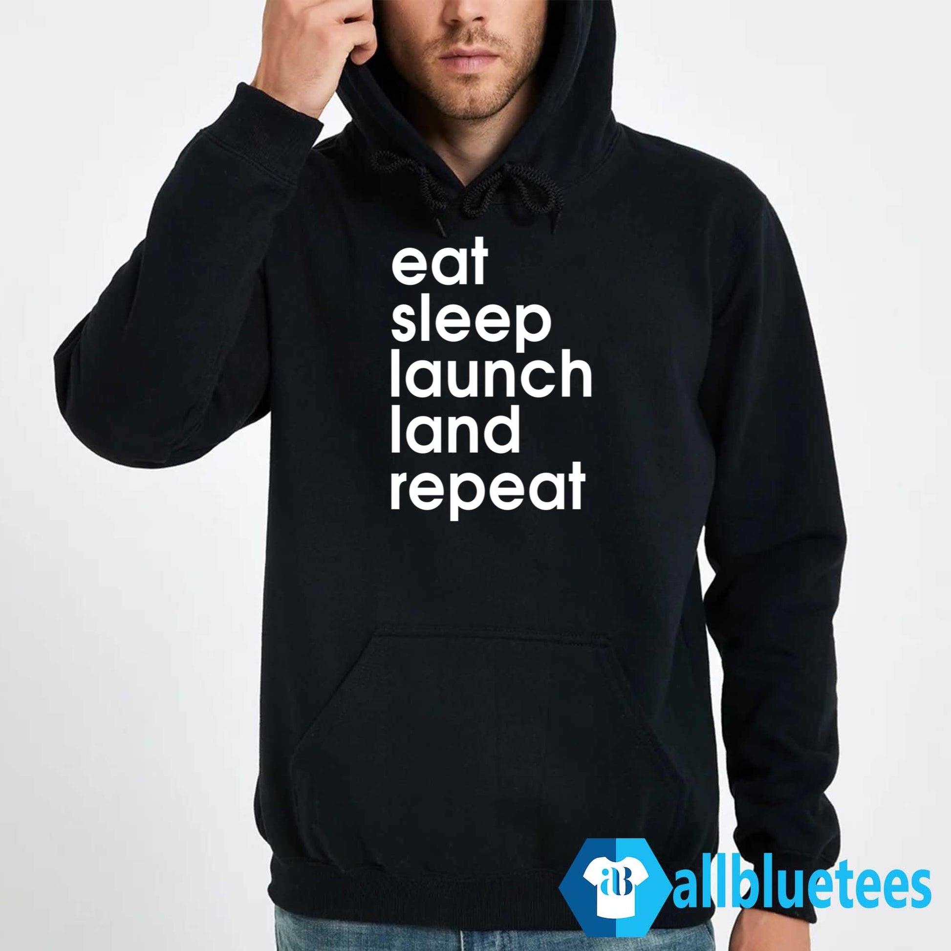Eat Sleep Launch Land Repeat Shirt