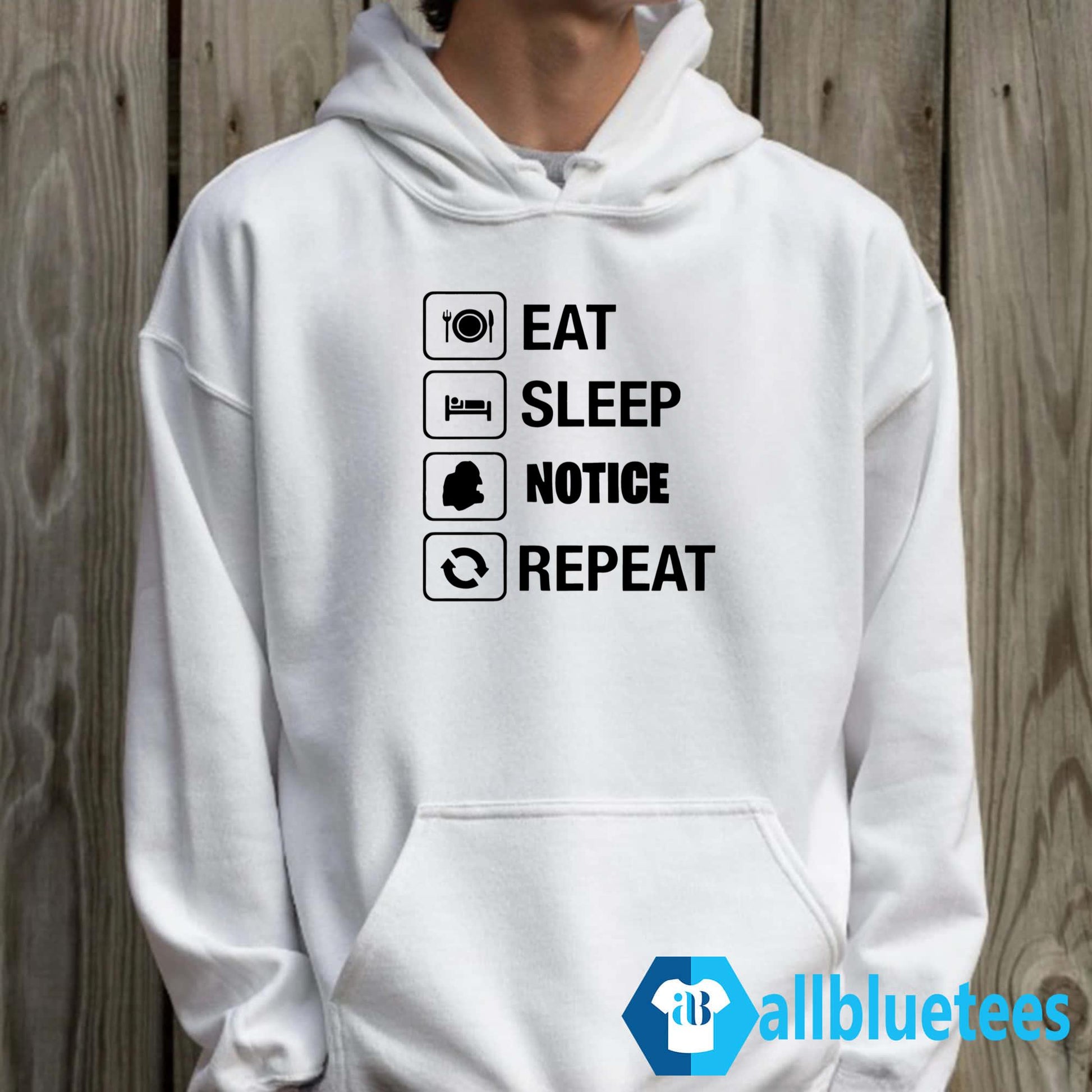 Eat Sleep Notice Repeat Shirt