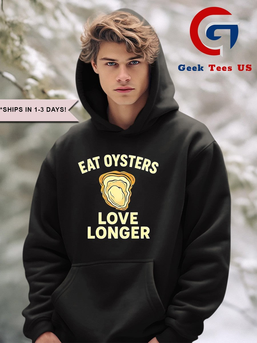 Eat oysters love longer shirt