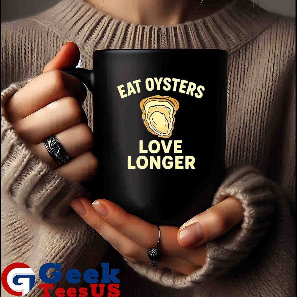 Eat oysters love longer shirt