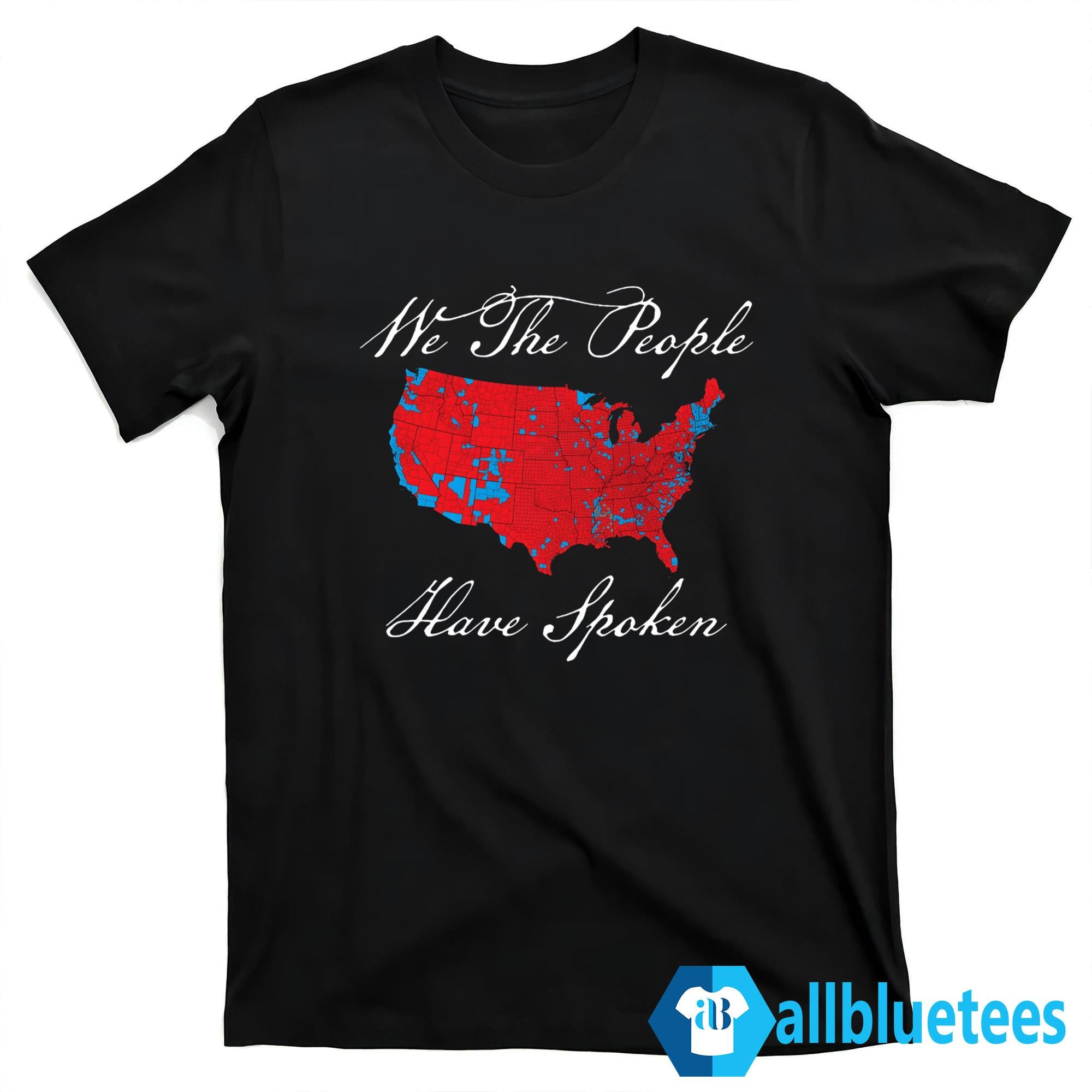 Election Map 2024 We The People Have Spoken Shirt