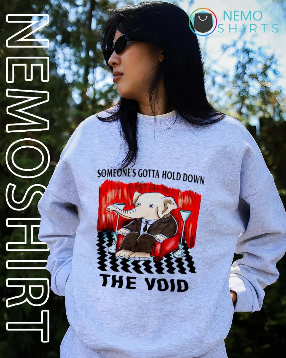 Elephant someone’s gotta hold down the void shirt