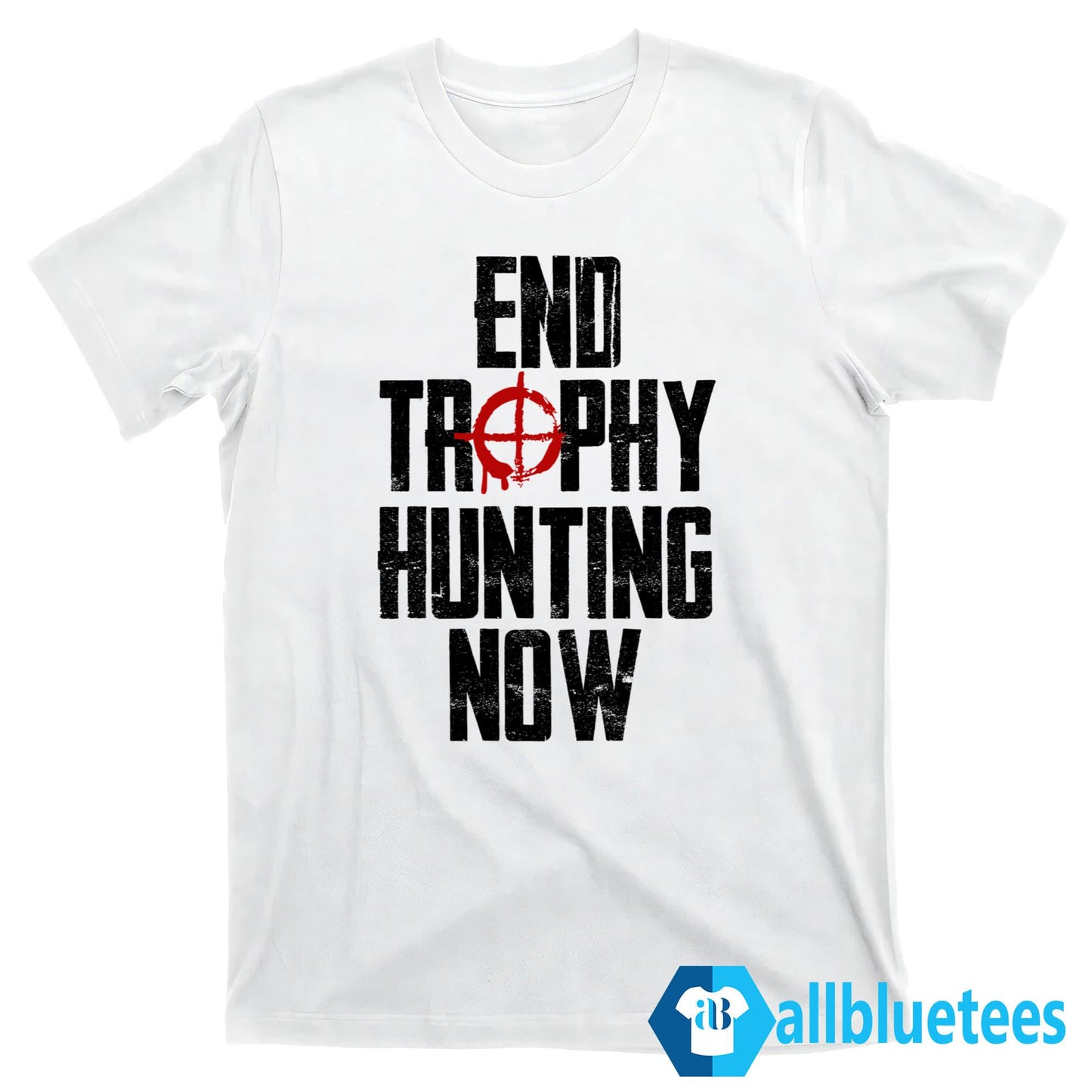End Trophy Hunting Now Shirt