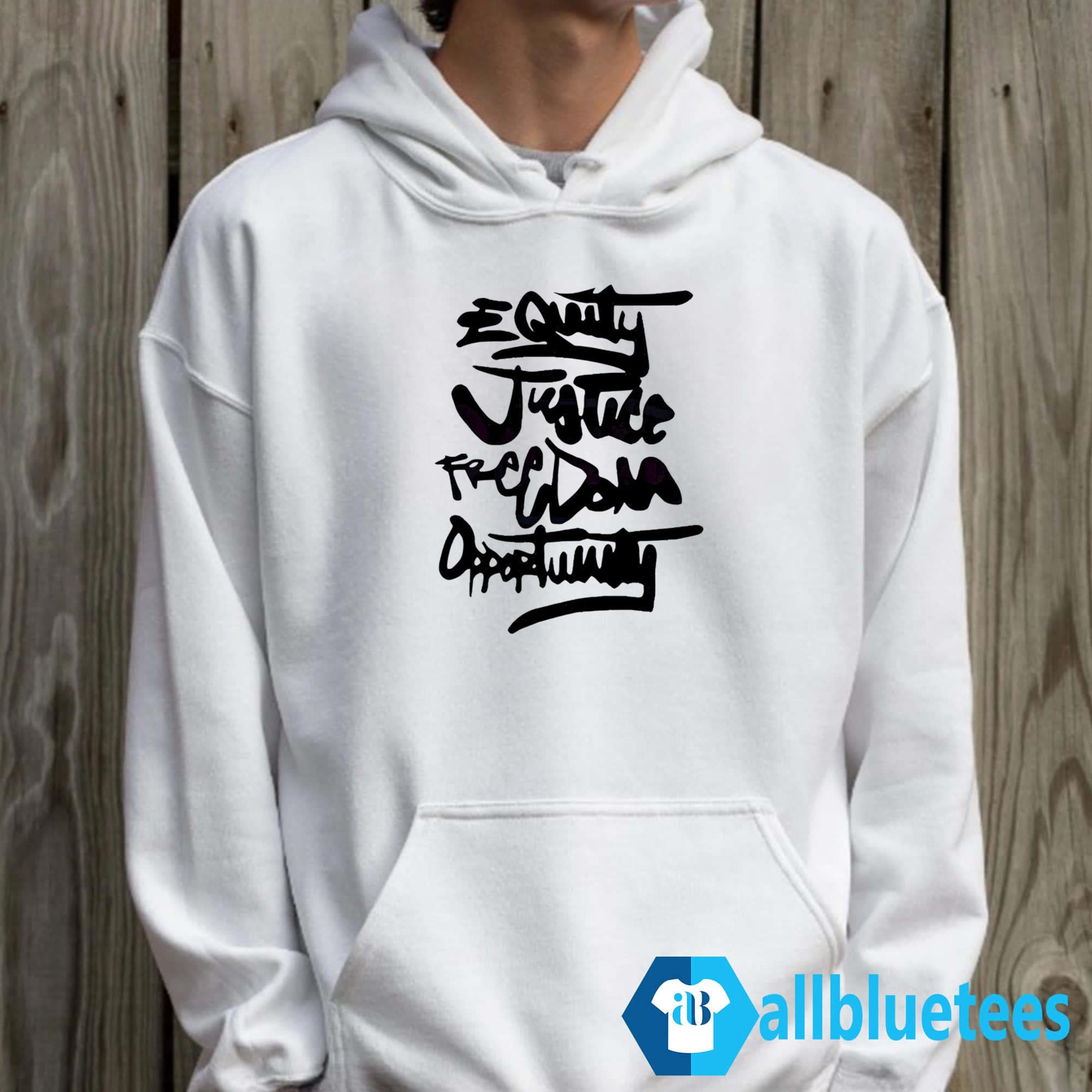 Equality Justice Freedom Opportunity Shirt