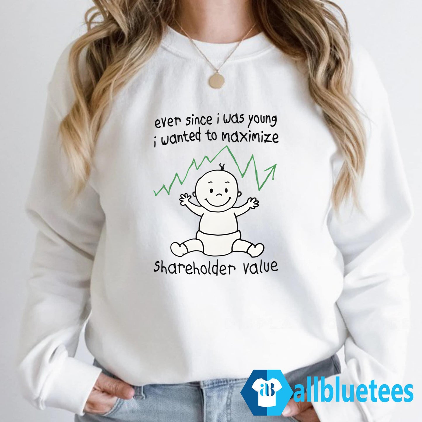 Ever Since I Was Young I Wanted To Maximize Shareholder Value Shirt