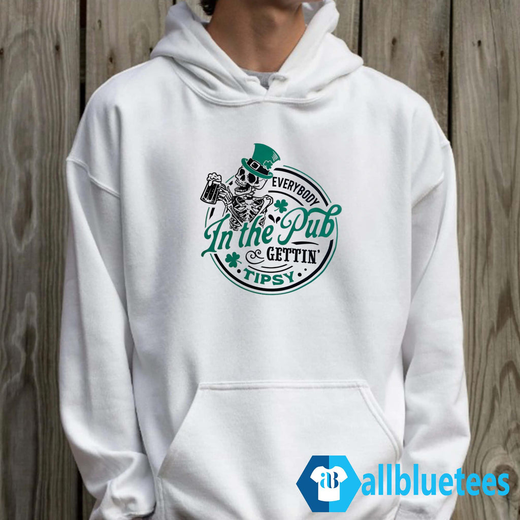 Everybody In The Pub Gettin’ Tipsy Shirt