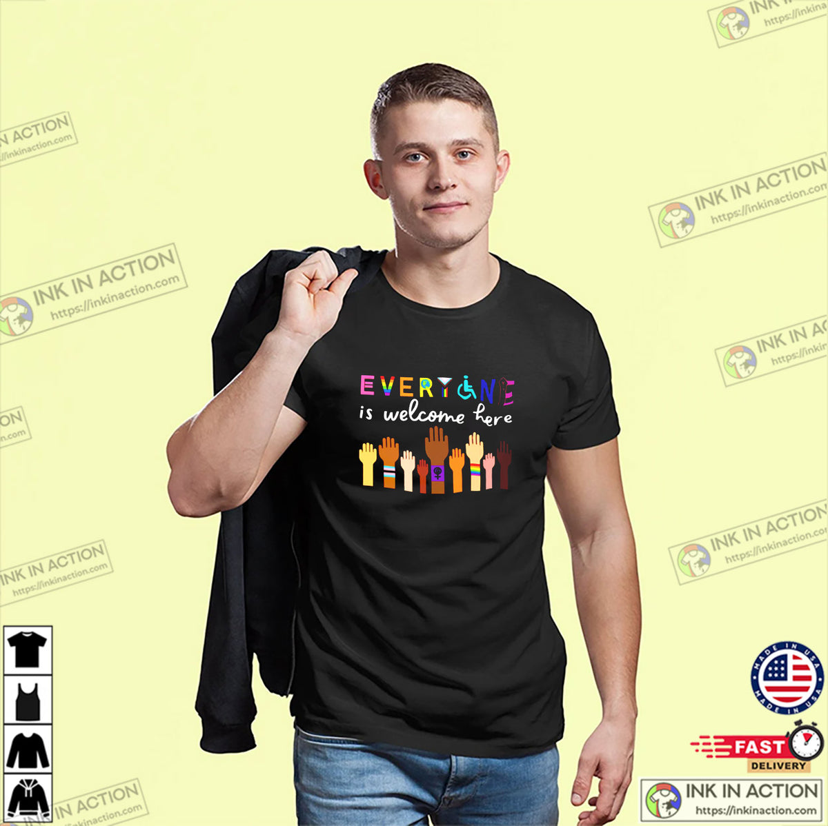 Everyone Is Welcome Here Equality T-shirt