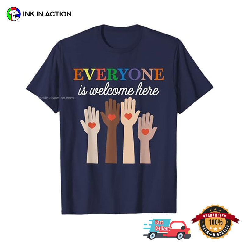 Everyone Is Welcome Here Idaho Teacher T-Shirt