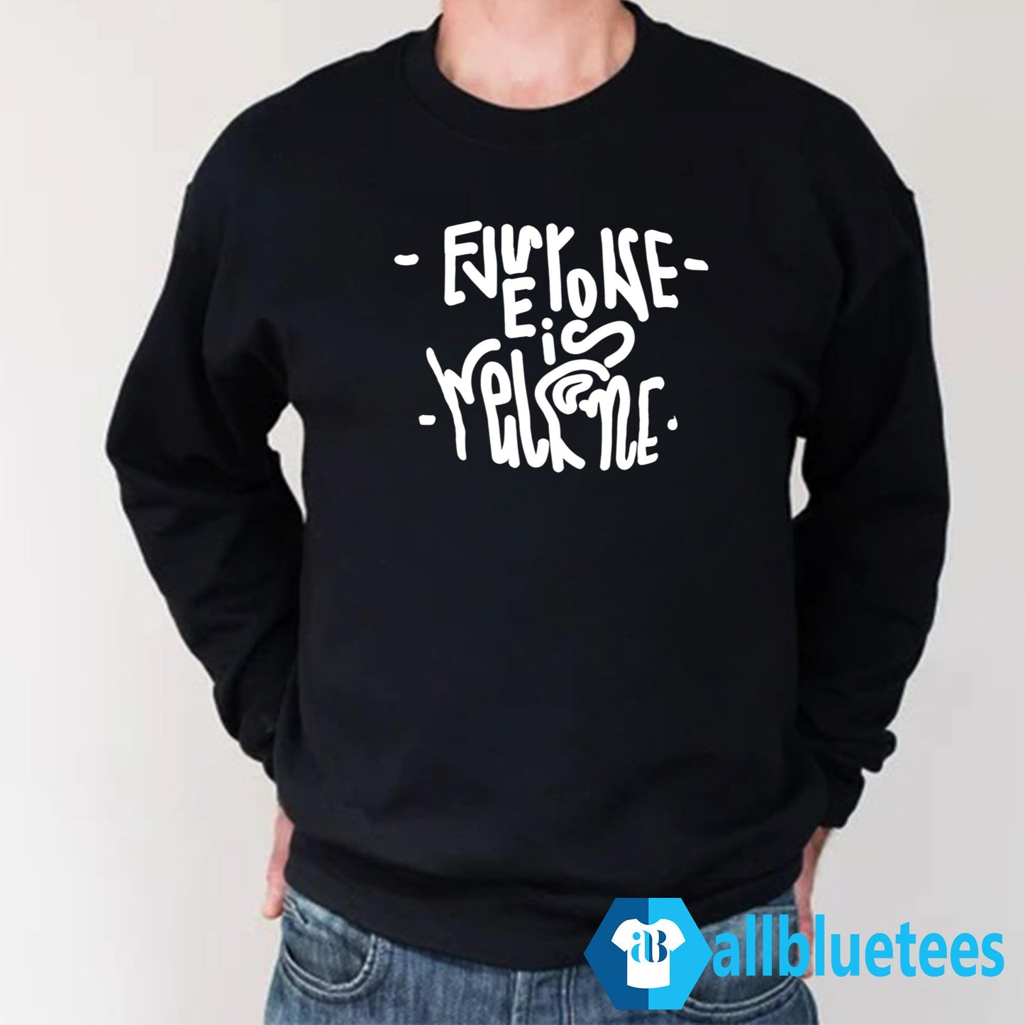 Everyone Is Welcome Shirt