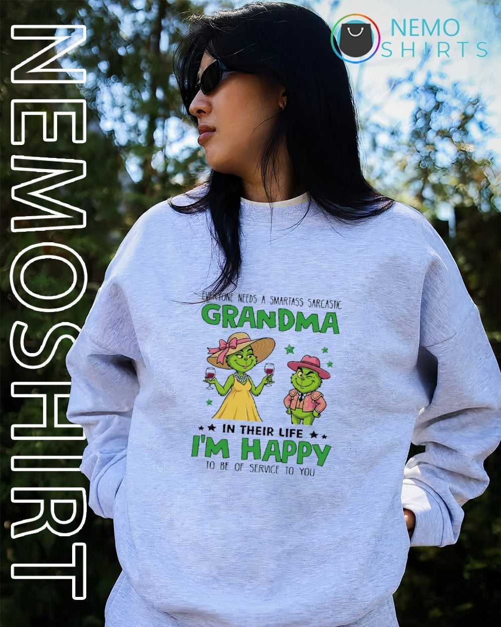 Everyone needs a smartass sarcastic grandma I’m happy Grinch shirt
